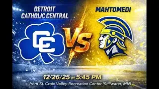 Detroit Catholic Central vs  Mahtomedi 12/26/25