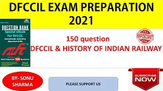 DFCCIL AND HISTORY OF INDIAN RAILWAY 150 QUESTION REVISION | SONU SHARMA |