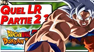 Quels LR pour la Partie 2 des 11 ans ? DOKKAN BATTLE