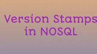 Version stamps in NOSQL || NOSQL || conflicts || version stamp on single & multi nodes