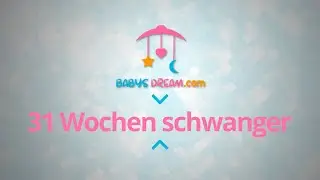 31. SSW 31 Wochen schwanger | Schwangerschaft Anzeigen und Symptome