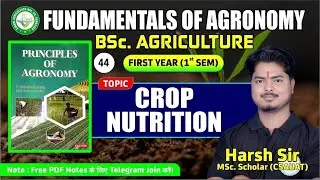 AGR-111#Fundamentals_of_Agronomy|#Crop #Nutrition |Lecture-44
