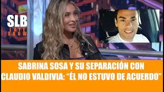 Sabrina Sosa sobre su separaci&oacute;n con Claudio Valdivia: 