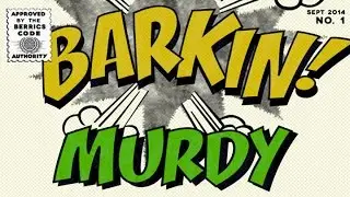 Murdy - Barkin!