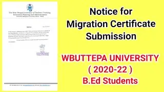 Notice for Migration Certificate Submission । WBUTTEPA UNIVERSITY । Session 2020-22 ।