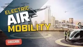 Electric Air Mobility