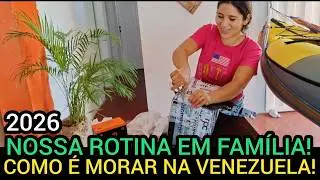COMO &Eacute; MORAR NA VENEZUELA EM 2026? ROTINA DE NOSSA FAM&Iacute;LIA.
