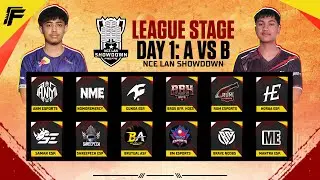 LEAGUE DAY 1 (A vs B) || NCE LAN SHOWDOWN