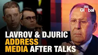 Live: Sergey Lavrov and Marko Djuric Address Media After Moscow Talks