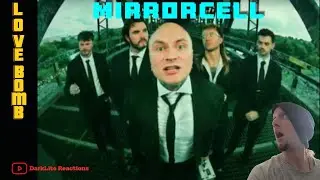 First Time Reaction To Mirrorcell Lovebomb Video!
