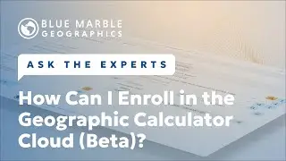 How To Enroll in the Geographic Calculator Cloud (Beta) | Ask The Experts