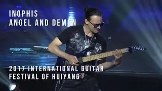 Angel and Demon by Inophis -  live in Huiyang 2017 - International Guitar Festival