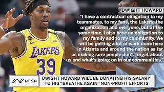 Dwight Howard Will Be Donating The Rest of His Salary After the NBA Restart