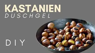 DIY Duschgel #nowaste! Kastanie/Orange