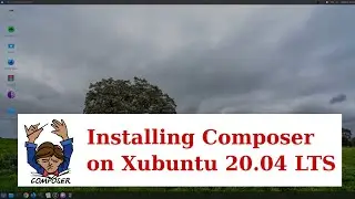 How to Install Composer on Xubuntu 20.04 LTS