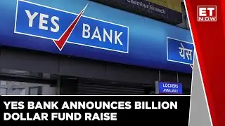 Yes Bank Raises A Billion Dollars From Carlyle And Advent | Merger News | Stock Market News