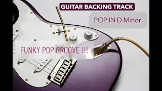 Guitar Backing Track - Pop in Dm | Funk Pop Groove | Upbeat | 100BPM