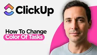 How to Change Color of Tasks in ClickUp (2026 Full Guide)