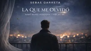La Que Me Olvid&oacute; - Sebas Garreta (Bachata Version - Bzrp Music Sessions 62/66 - Bizarrap x J Balvin)