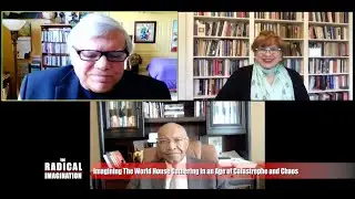 The Radical Imagination | Imagining The World House Gathering in an Age of Catastrophe and Chaos