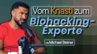 Michael Steiner: Vom Knasti zum Influencer und Biohacking-Experte