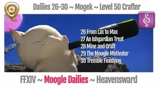 FFXIV Daily Quests (26-30) - Beast Tribe Moogle - Level 50 - Heavensward
