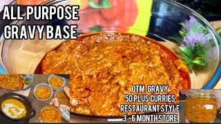 All Purpose Gravy | Restaurant style curry base -50 plus curry recipe | OTM gravy base