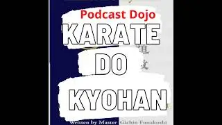 Episodio 124 - Karate Do Kyohan: El texto maestro de Gichin Funakoshi sensei