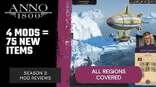 4 new mods = 75 new items! Some amazing items for all! - Anno1800 Season 3 - Mod Review