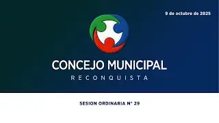 SESION ORDINARIA N.º 29/25 Concejo Municipal de Reconquista - 9 de Octubre de 2025