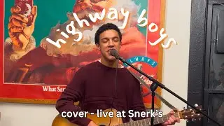 Highway Boys - Zach Bryan (Cover) - Live at Snerk's