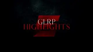 GLRP - HIGHLIGHTS | #009