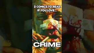 3 Comics You MUST Read If You Love Crime Fiction