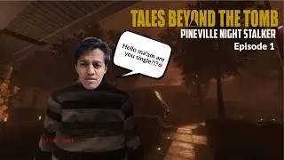 Being Hunted by a Stalker (Real Story) | Tales Beyond the Tomb Pineville Night Stalker {Episode 1}