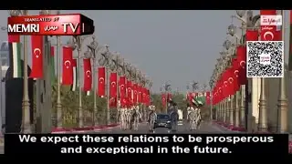 Spectacular Welcoming Ceremony during Turkish President Erdoğan&rsquo;s Visit to Abu Dhabi