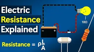 What is Resistance - Factors of Resistance, Resistivity and Resistors Explained