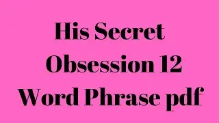His Secret Obsession 12 Word Phrase pdf
