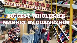 GUANGZHOU BIGGEST WHOLESALE MARKET