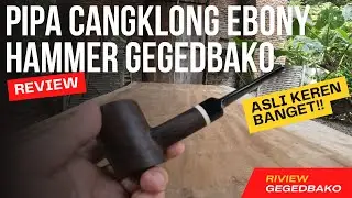 Riview Pipa Kayu Hammer Ebony GegeDbako