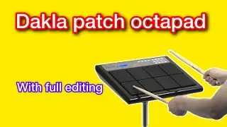 Dakla  Patch Octapad Spd 20 Pro | Dakla patch editing | Octapad & Rishi