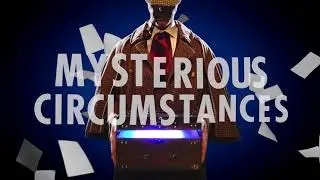 Mysterious Circumstances Teaser Trailer