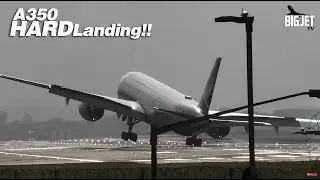 BOSH! A350 HARD LANDING 😮