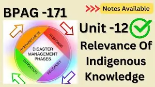 BPAG -171 \\ Unit -12 Relevance of Indigenous Knowledge #ignou #bpag171 #unit12 #disastermanagement