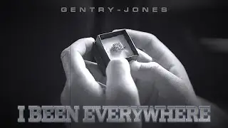 Gentry-Jones - I BEEN EVERYWHERE [official video]