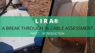Part 1 - Introduction | LIRA&reg; -  A breakthrough in Cable Condition Assessment