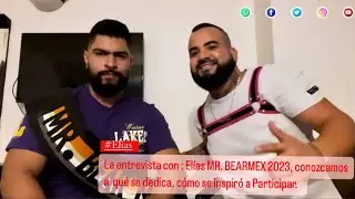 MR BEARMEX 2023 🏆Temporada I Episodio 8  Invitado Especial #ELIAS