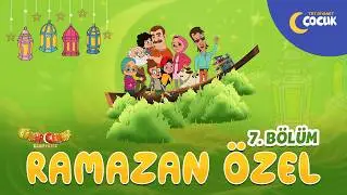 Cümbür Cemaat Kamptayız | 7. Bölüm | Fitre | Ramazan Özel 🌙