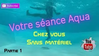 AQUAGYM / séance chez vous #1 / sans matériel / Actisport by Romain