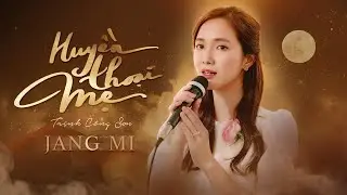 Huyền Thoại Mẹ | JANG MI (COVER) | B&Agrave;I H&Aacute;T D&Agrave;NH CHO MẸ NG&Agrave;Y VU LAN 2024