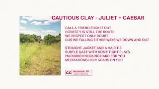Juliet and Caesar - Cautious Clay (Official Audio)